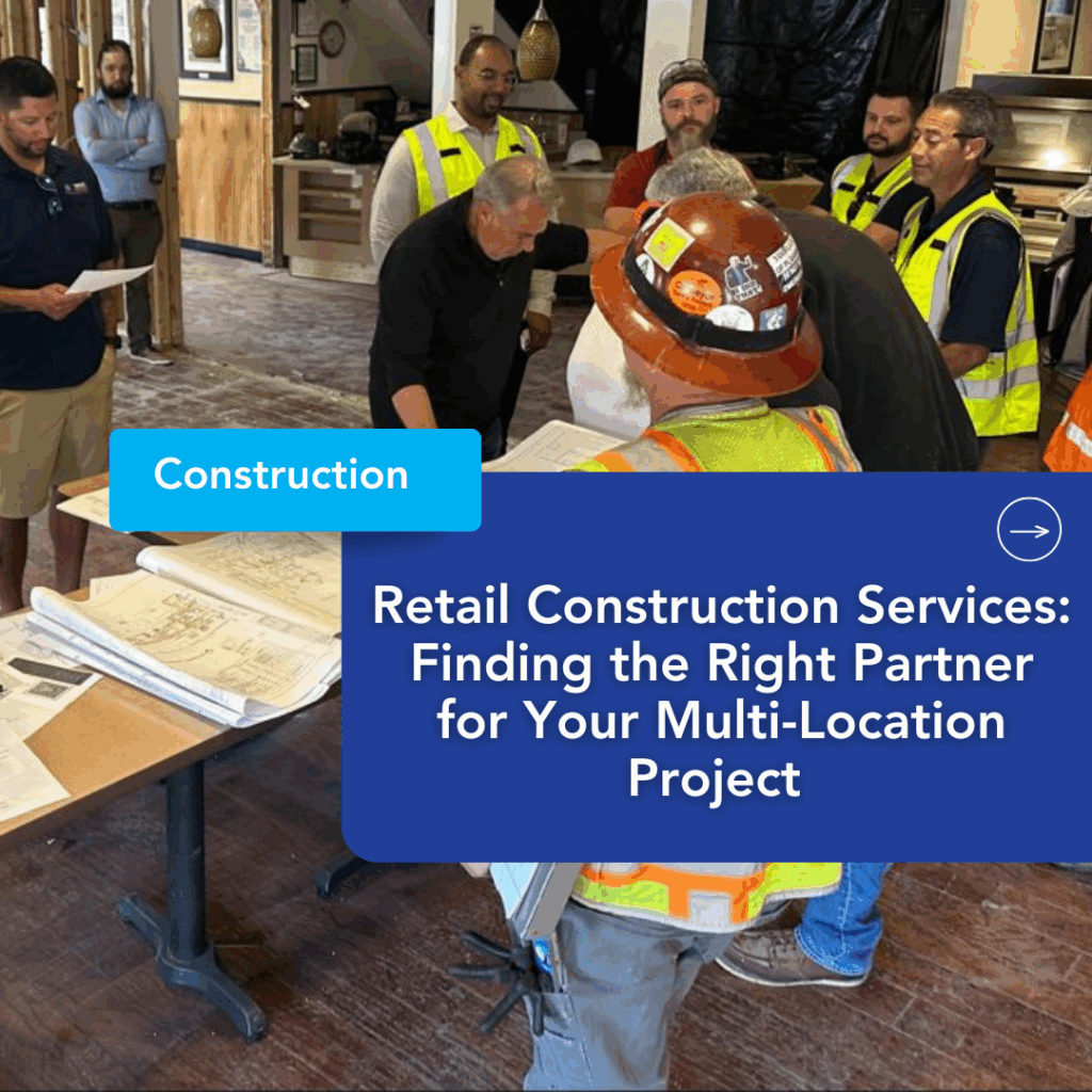 Retail Construction Services: Finding the Right Partner for Your Multi-Location Project 7 Retail Construction Services Finding the Right Partner for Your Multi Location Project Construction Trends