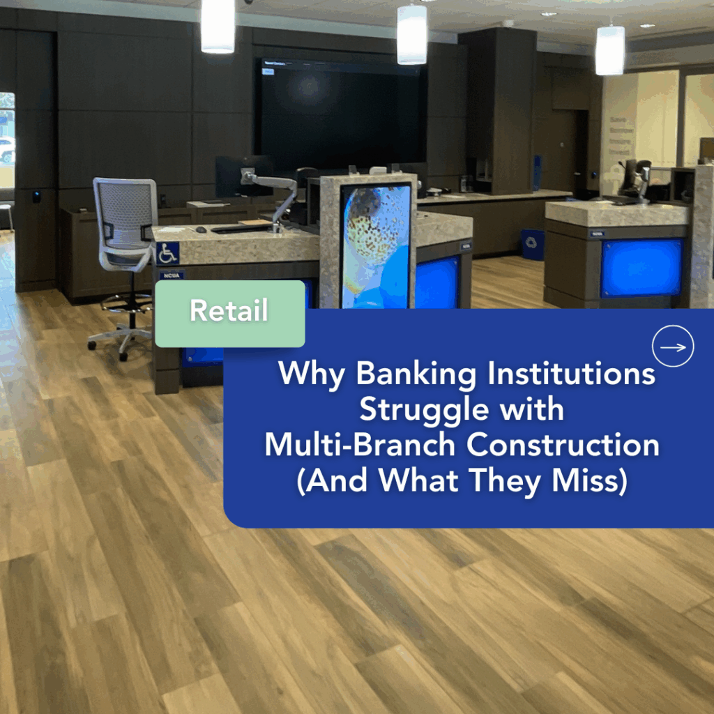 Why Banking Institutions Struggle with Multi-Branch Construction (And What They Miss) 2 Why Banking Institutions Struggle with Multi Branch Construction