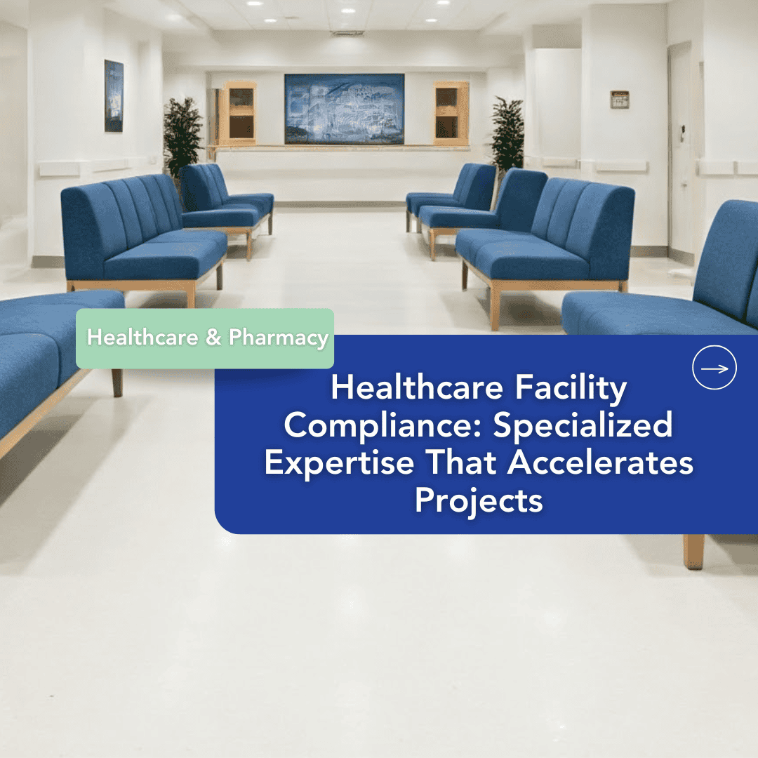 Healthcare Facility Compliance Specialized Expertise That Accelerates Projects 2