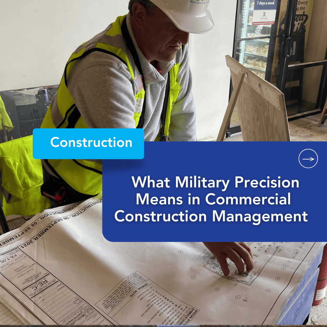 What Military Precision Means in Commercial Construction Management